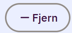 Fjern knappen