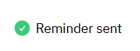 Reminder sent check small